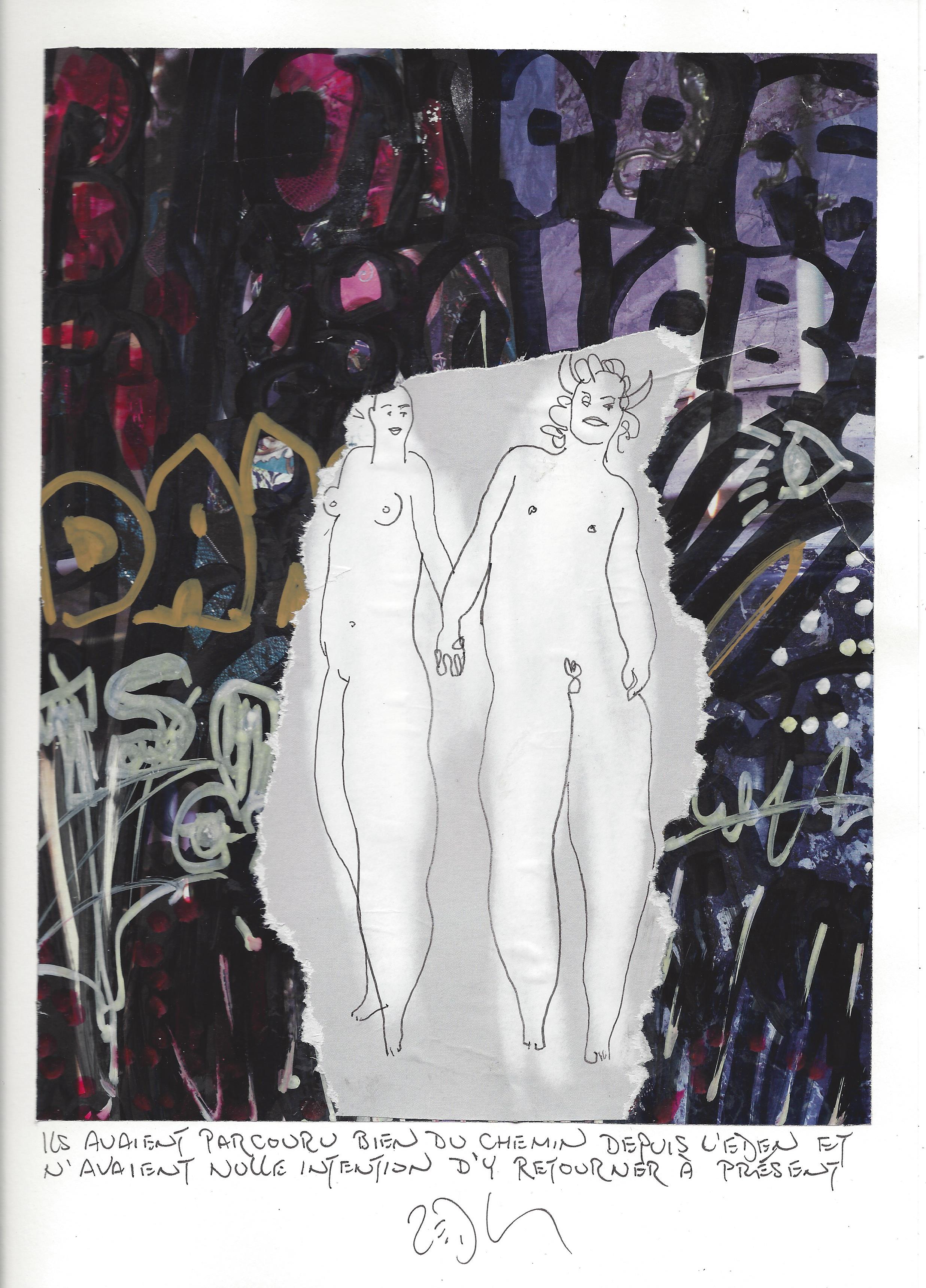 « They had come a long way since Eden, and had no intention of going back now – Ils avaient parcouru bien du chemin depuis l’Eden et n’avaient nulle intention d’y retourner à présent »