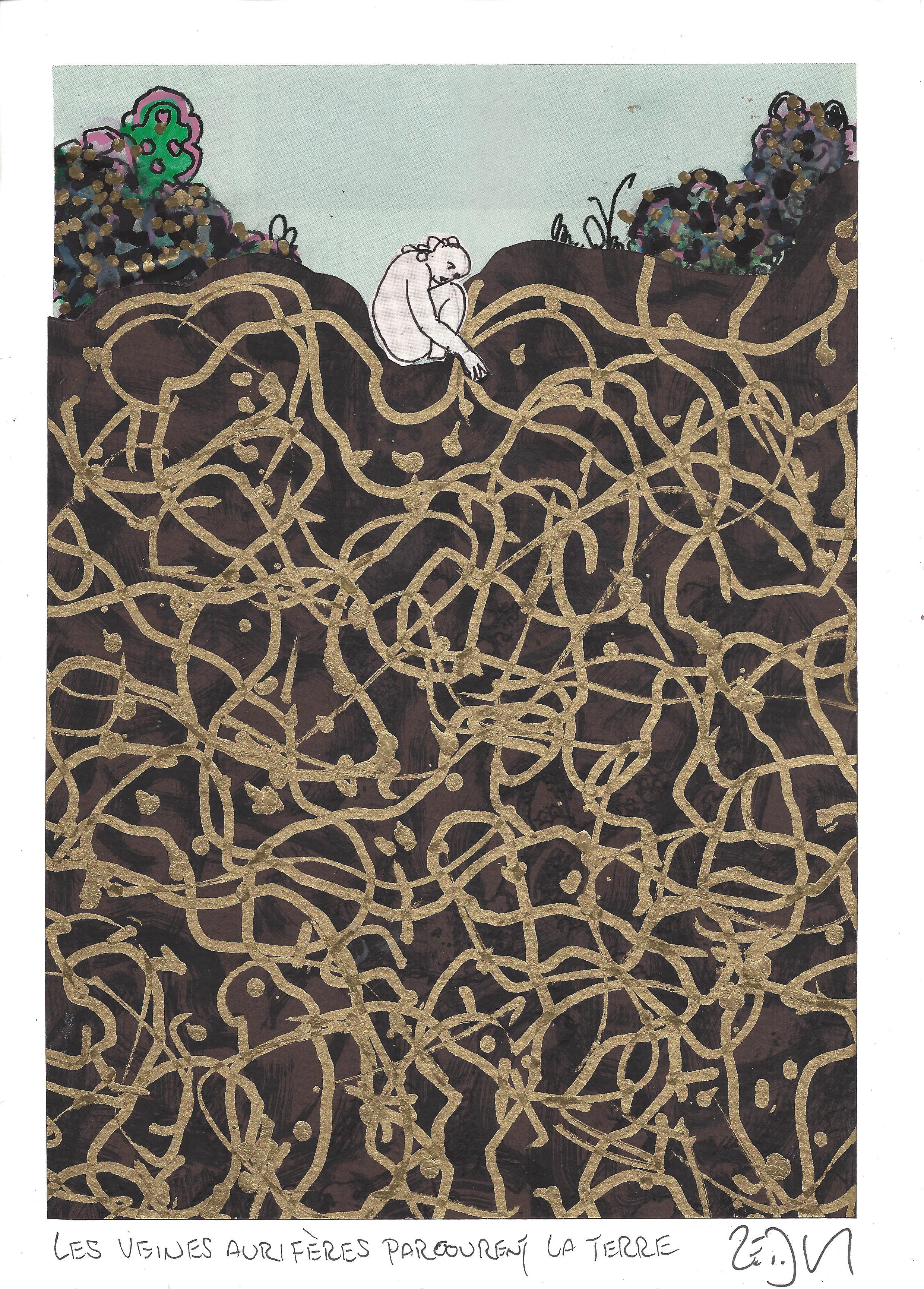 « Veins of gold run through the earth – Les veines aurifères parcourent la terre »