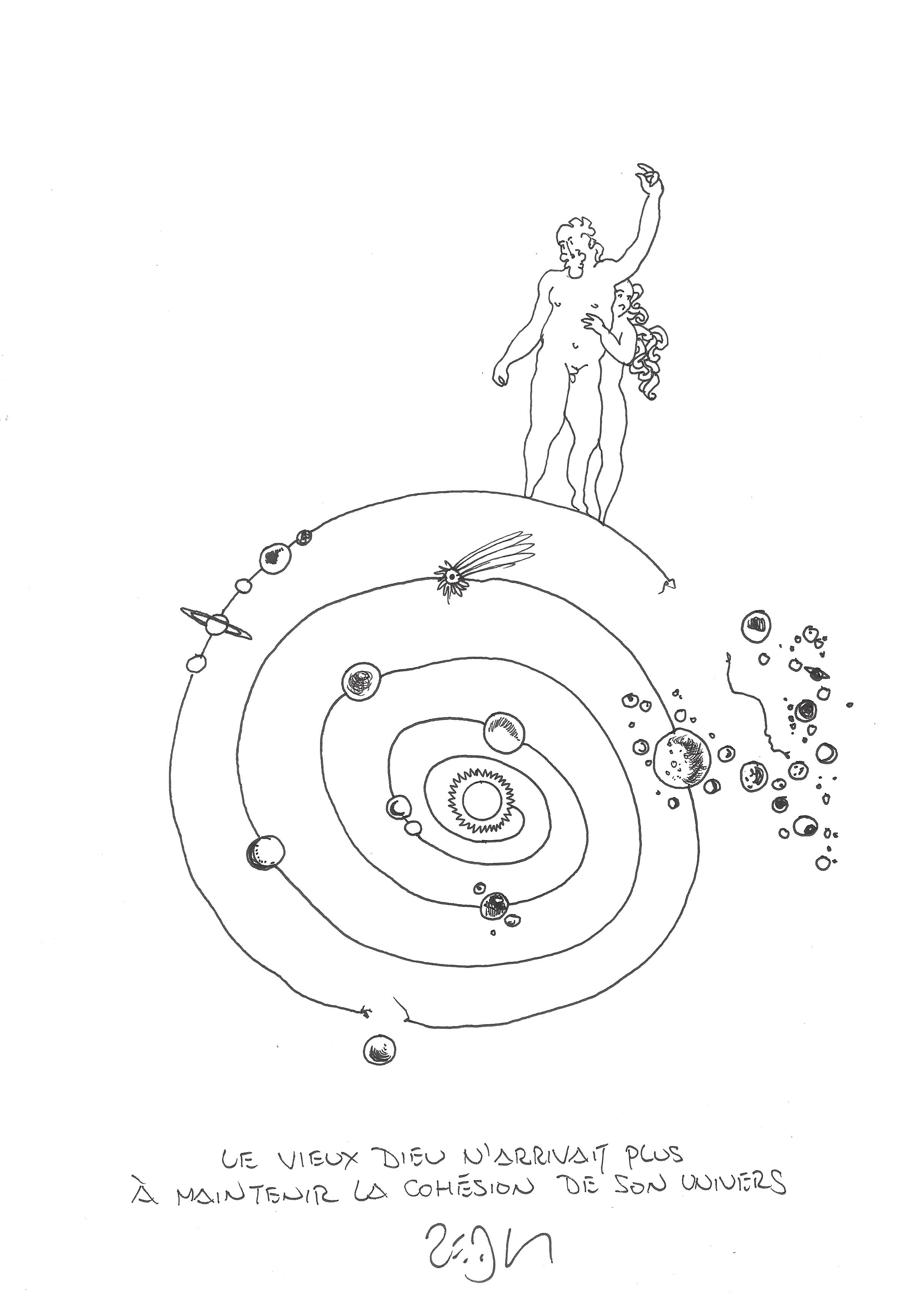 « The old god could no longer hold his universe together – Le vieux dieu n’arrivait plus à maintenir la cohésion de son univers »