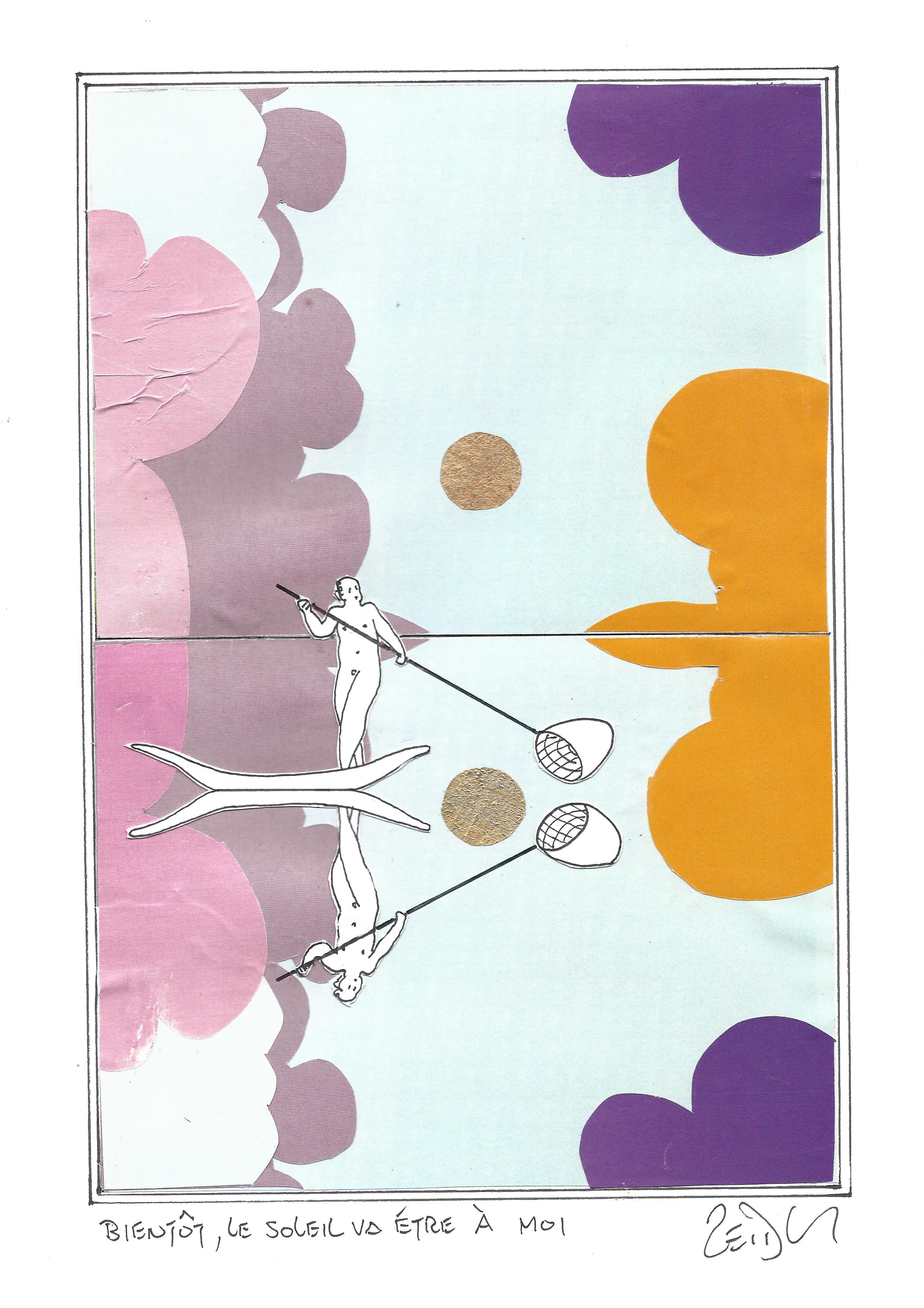 « In a moment, the sun will be mine – Bientôt, le soleil va être à moi »