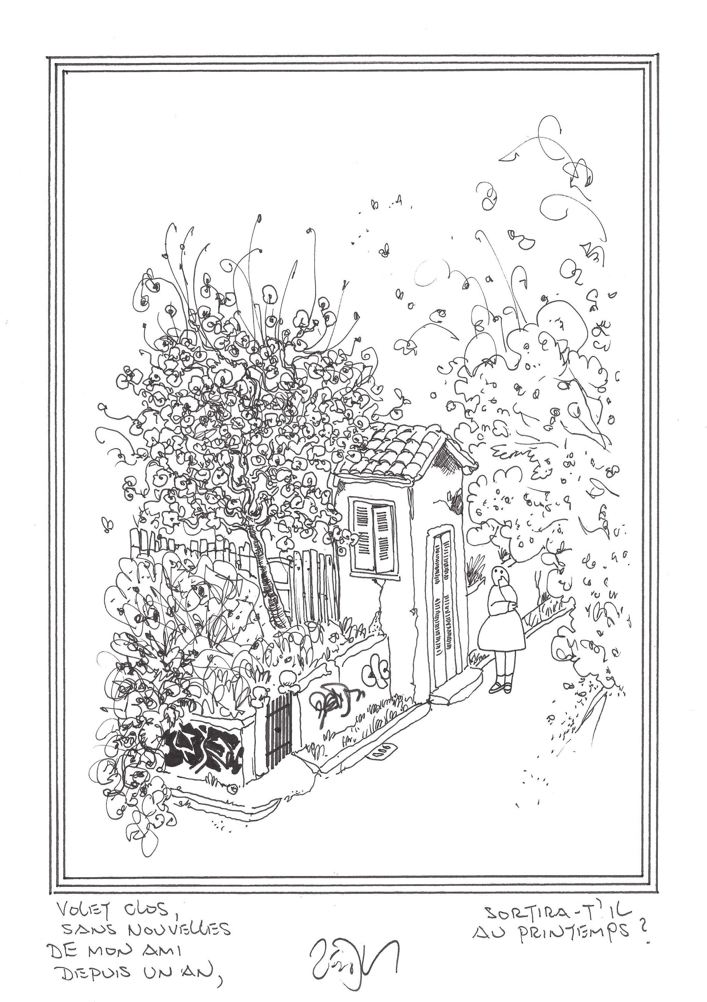 « Shutters closed, more than a year since I’ve seen my friend, will he be out this Spring ? – Volets clos, sans nouvelles de mon ami depuis un an, sortira-t’il au printemps ? »